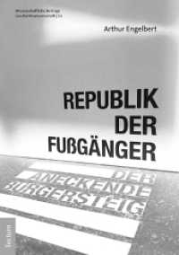 Republik der Fußgänger : Der aneckende Bürgersteig (Wissenschaftliche Beiträge aus dem Tectum Verlag: Geschichtswissenschaft 53) （2022. 194 S. 210.0 mm）