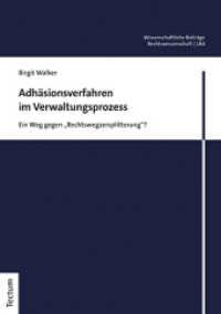 Adhäsionsverfahren im Verwaltungsprozess : Ein Weg gegen "Rechtswegzersplitterung"? (Wissenschaftliche Beiträge aus dem Tectum Verlag: Rechtswissenschaft 184) （2022. 234 S. 210.0 mm）