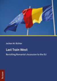 Last Train West : Revisiting Romania's Accession to the EU