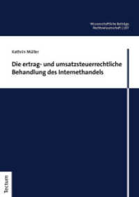 Die ertrag- und umsatzsteuerrechtliche Behandlung des Internethandels (Wissenschaftliche Beitr&auml;ge aus dem Tectum Verlag: Rechtswissenschaft 197) （2022. 288 S. 210.0 mm）