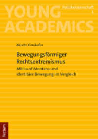 Bewegungsförmiger Rechtsextremismus : Militia of Montana und Identitäre Bewegung im Vergleich (Young Academics: Politikwissenschaft 1) （2023. 168 S. 210.0 mm）