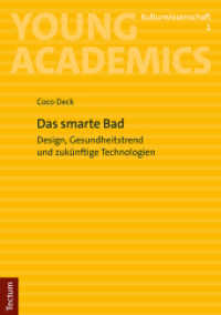 Das smarte Bad : Design, Gesundheitstrend und zukünftige Technologien (Young Academics: Kulturwissenschaft 1) （2023. 124 S. 210.0 mm）