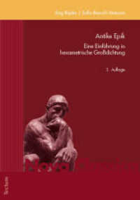 Antike Epik : Eine Einführung in hexametrische Großdichtung (Nova Classica. Marburger Fundus für Studium und Forschung in der Altertumswissenschaft 1) （3. Aufl. 2023. 258 S. 210.0 mm）