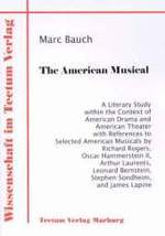 The American Musical : A Literary Study within the Context of American Drama and American Theater with References to Selected American Musicals