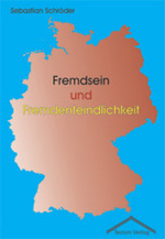 Fremdsein und Fremdenfeindlichkeit