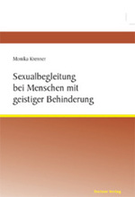 Sexualbegleitung bei Menschen mit geistiger Behinderung （2003. 140 S. 21 cm）