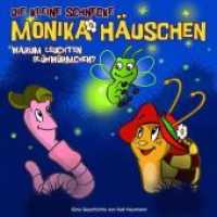 Die kleine Schnecke, Monika Häuschen, Audio-CDs. 3 Warum leuchten Glühwürmchen?, 1 Audio-CD, 1 Audio-CD : 43 Min. （2008）