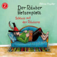 Der Räuber Hotzenplotz - CD / 02: Der Räuber Hotzenplotz - Schluss mit der Räuberei, Audio-CD Tl.1/6 : 57 Min.. Hörspiel (Otfried Preußler) （1., Aufl. 2008. 12.5 x 14.2 cm）