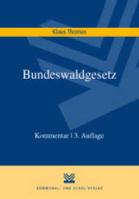 Bundeswaldgesetz (BWaldG), Kommentar （3., überarb. Aufl. 2018. 438 S. 23.5 cm）