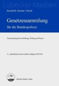 Gesetzessammlung für die Bundespolizei (Lübecker Medien) （11., überarb. Aufl. 2018. 2368 S. 23.5 cm）