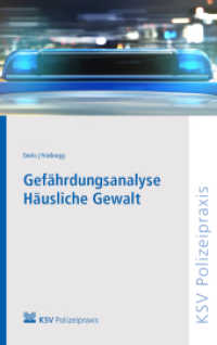 Gefährdungsanalyse Häusliche Gewalt : Hochrisikofälle erkennen, Gefährderansprachen nutzen, Femizide verhindern （2022. 198 S. 23 cm）