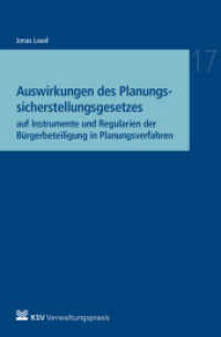 Auswirkungen des Planungssicherstellungsgesetzes : auf Instrumente und Regularien der Bürgerbeteiligung in Planungsverfahren (Reihe Besonderes Verwaltungsrecht 17) （2022. 194 S. 19.4 cm）