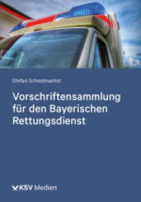Vorschriftensammlung für den Bayerischen Rettungsdienst （2023. 326 S. 16.5 cm）