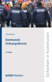 Kommunale Ordnungsdienste : Darstellung （4., überarb. Aufl. 2022. 406 S. 23 cm）