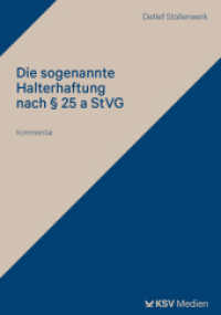 Die sogenannte Halterhaftung nach   25 a StVG : Kommentar （2024. 216 S. 23.5 cm）