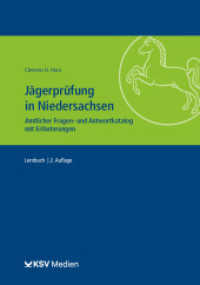 Jägerprüfung in Niedersachsen : Amtlicher Fragen- und Antwortkatalog mit Erläuterungen. Lernbuch （2., überarb. Aufl. 2023. 658 S. 23.5 cm）