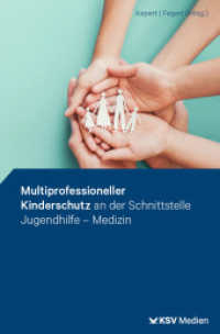 Multiprofessioneller Kinderschutz an der Schnittstelle Jugendhilfe - Medizin （2023. 150 S. 19.4 cm）