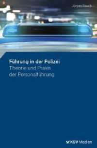 Führung in der Polizei : Theorie und Praxis der Personalführung （2024. 194 S. 19.4 cm）