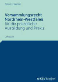 Versammlungsrecht Nordrhein-Westfalen : für die polizeiliche Ausbildung und Praxis （2024. 100 S. 19.4 cm）
