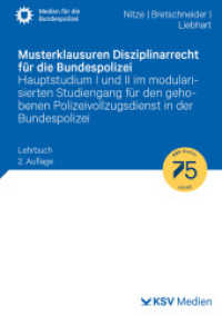 Musterklausuren Disziplinarrecht für die Bundespolizei : Hauptstudium I und II im modularisierten Studiengang für den gehobenen Polizeivollzugsdienst in der Bundespolizei (Medien für die Bundespolizei) （2., überarb. Aufl. 2024. 118 S. 21 cm）
