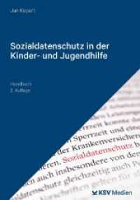 Sozialdatenschutz in der Kinder- und Jugendhilfe : Handbuch （2., überarb. Aufl. 2024. 146 S. 23.5 cm）