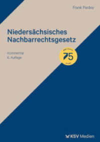 Niedersächsisches Nachbarrechtsgesetz : Befugnisse und Beschränkungen im Verhältnis zwischen Nachbarn in Niedersachsen. Kommentar （6., überarb. Aufl. 2025. 300 S. 23.5 cm）