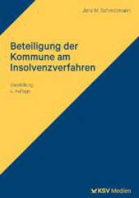 Beteiligung der Kommune am Insolvenzverfahren : Darstellung （4., überarb. Aufl. 2024. 334 S. 19.4 cm）