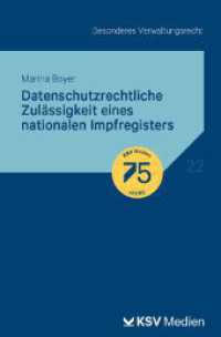 Datenschutzrechtliche Zulässigkeit eines nationalen Impfregisters (Reihe Besonderes Verwaltungsrecht 22) （2024. 194 S. 19.4 cm）