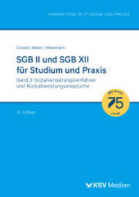 SGB II und SGB XII für Studium und Praxis (Bd. 3/3) : Band 3: Sozialverwaltungsverfahren und Rückabwicklungsansprüche (Reihe Verwaltung in Studium und Praxis) （15., überarb. Aufl. 2024. 662 S. 21 cm）