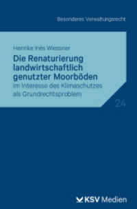 Die Renaturierung landwirtschaftlich genutzter Moorböden : im Interesse des Klimaschutzes als Grundrechtsproblem (Reihe Besonderes Verwaltungsrecht 24) （2025. 166 S. 19.4 cm）
