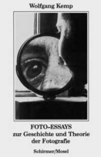 Foto-Essays : Zur Geschichte und Theorie der Fotografie （1., Aufl. 2006. 144 S. 40 Abb. 19 cm）