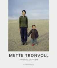 Mette Tronvoll - Photographien : Katalog Stavanger/Bergen/Linz （2009. 96 S. 47 Farbfotos. 28 cm）