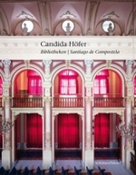 Santiago de Compostela : Bibliotheken. Begleitpublikation zur Candida Höfer-Ausstellung zur Einweihung des "City of Culture of Galicia" （2010. 240 S. m. Farbtaf. 32 cm）