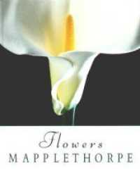 Robert Mapplethorpe: Flowers