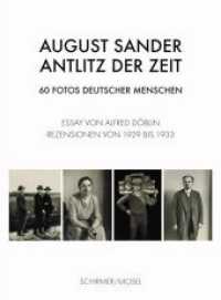 Antlitz der Zeit : 60 Fotos deutscher Menschen, Rezensionen von 1929 bis 1933 （2019. 200 S. Duotone-Tafeln. 28.5 cm）