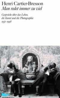 Man redet immer zu viel : Gespräche über das Leben, die Kunst und die Photographie 1951-1998 (SchirmerMosel Literatur) （2020. 160 S. 195 x 125 mm）