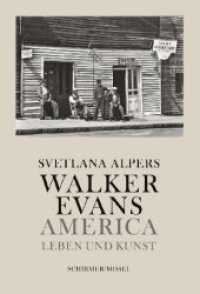 Walker Evans : America - Leben und Kunst （2021. 416 S. 117 Duotone-Tafeln, 37 Abb. 23.5 cm）
