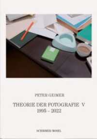 Theorie der Fotografie. Band V 1996-2022 : Anthologie mit 45 Essays （2023. 320 S. Abb. 23.5 cm）