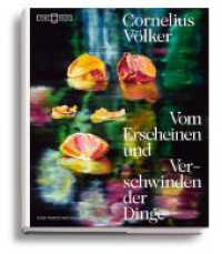 Vom Erscheinen und Verschwinden der Dinge （2023. 192 S. Farbtafeln. 28.5 cm）