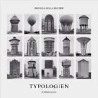 Typologien : Broschierte Sonderausgabe （2023. 256 S. Duotone-Tafeln mit 1528 Einzelbildern. 29 cm）