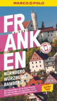 MARCO POLO Reisef&uuml;hrer Franken, N&uuml;rnberg, W&uuml;rzburg, Bamberg : Reisen mit Insider-Tipps. Inkl. kostenloser Touren-App (MARCO POLO Reisef&uuml;hrer) （15. Aufl. 2023. 144 S. 65 Abb. 190 mm）