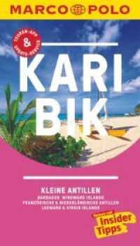 MARCO POLO Reiseführer Karibik, Kleine Antillen - Barbados, Windward Islands : Französische & Niederländische Antillen, Leeward & Virgin Islands (MARCO POLO Reiseführer) （11., überarb. Aufl. 2017. 164 S. 87 Abb. 190 mm）