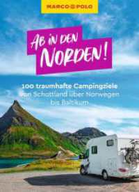 MARCO POLO Bildband Ab in den Norden! 100 traumhafte Campingziele von Schottland über Norwegen bis Baltikum (MARCO POLO Bildband) （1. Auflage, Neuerscheinung. 2023. 256 S. 10 Ktn., 120 Abb. 240 mm）