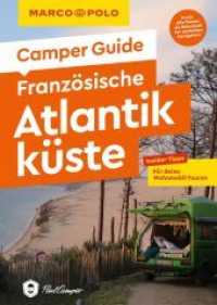 MARCO POLO Camper Guide Französische Atlantikküste : Insider-Tipps für deine Wohnmobil-Touren (MARCO POLO Camper Guide) （1. Auflage, Neuerscheinung. 2022. 216 S. 90 Abb., 35 Ktn. 200 mm）