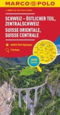 Schweiz - Östlicher Teil : Zentralschweiz. 1:200000 (MARCO POLO Regionalkarte Schweiz 02) （7. Aufl. 2022. 1 Ktn. 250 mm）
