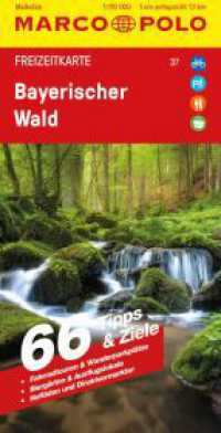 MARCO POLO Freizeitkarte 37 Bayerischer Wald 1:110.000 : 1:110000 (MARCO POLO Freizeitkarte 37) （2. Aufl. 2023. 200 mm）