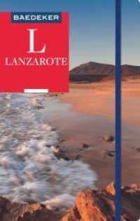 Baedeker Reiseführer Lanzarote : mit praktischer Karte EASY ZIP (Baedeker Reiseführer) （11. Aufl. 2022. 282 S. 84 Abb., 23 Ktn. 195 mm）