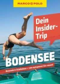 MARCO POLO Insider-Trips Bodensee : Besondere Erlebnisse - von entspannt bis rasant (MARCO POLO Insider-Trips) （1. Auflage, Neuerscheinung. 2022. 192 S. 120 Abb. 200 mm）