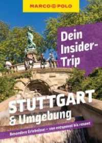 MARCO POLO Insider-Trips Stuttgart & Umgebung : Besondere Erlebnisse - von entspannt bis rasant (MARCO POLO Insider-Trips) （1. Auflage, Neuerscheinung. 2022. 192 S. 120 Abb. 200 mm）