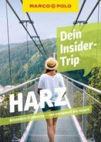 MARCO POLO Insider-Trips Harz : Besondere Erlebnisse - von entspannt bis rasant (MARCO POLO Insider-Trips) （1. Auflage, Neuerscheinung. 2022. 192 S. 120 Abb. 200 mm）